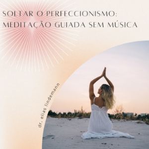 Soltar o Perfeccionismo: Meditação Guiada sem Música-logo