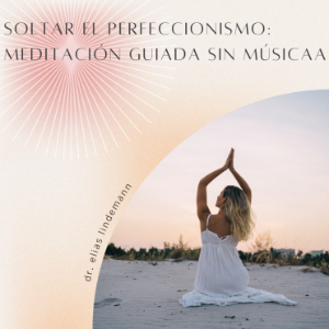 Soltar el Perfeccionismo: Meditación Guiada sin Música-logo