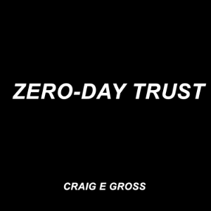 Zero-Day Trust