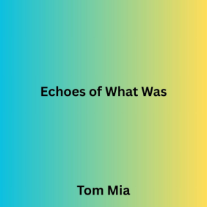 Echoes of What Was-logo
