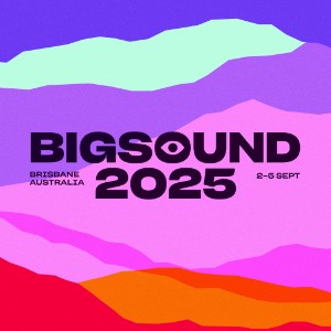 Big Sound 2025 Presents