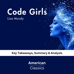 Code Girls by Liza Mundy