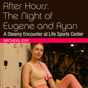 After Hours: The Night of Eugene and Ryan