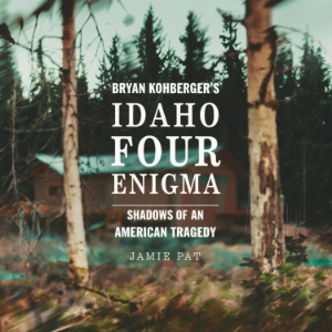 Bryan Kohberger’s Idaho Four Enigma-logo