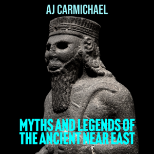 Myths and Legends of the Ancient Near East