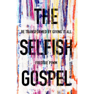 The Selfish Gospel