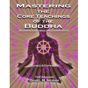 Mastering the Core Teachings of the Buddha