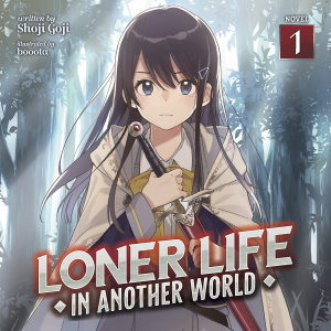 Loner Life in Another World (Light Novel) Vol. 1