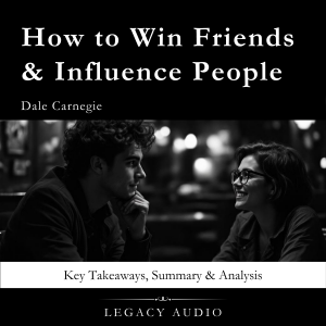 How to Win Friends & Influence People by Dale Carnegie