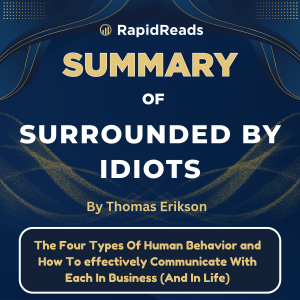 Summary of Surrounded by Idiots