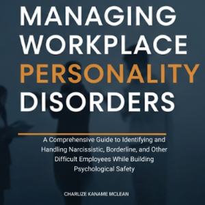 Managing Workplace Personality Disorders