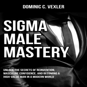 Sigma Male Mastery