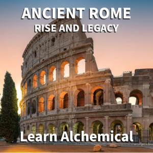 Ancient Rome: Rise and Legacy