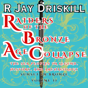 Raiders of the Bronze Age Collapse