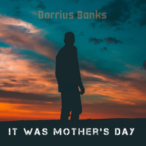 It was Mother’s Day