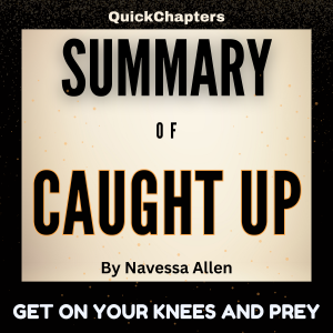 Summary of Caught Up