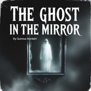 The Ghost in the Mirror