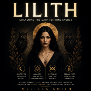 Lilith - Awakening The Dark Feminine Energy