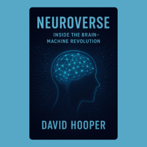 Neuroverse: Inside the Brain–Machine Revolution