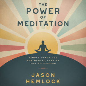 The Power of Meditation