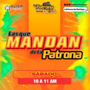 Las que Mandan de la Patrona