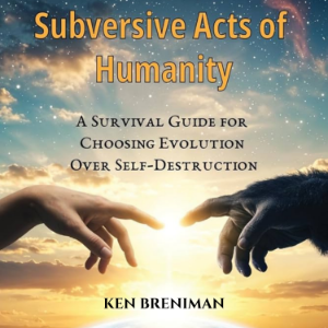 Subversive Acts of Humanity