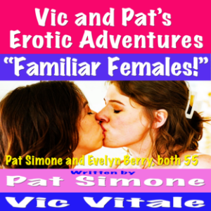 Vic and Pat’s Erotic Adventures “Familiar Females!”-logo