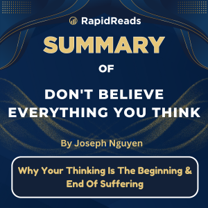 Summary of Don’t Believe Everything You Think
