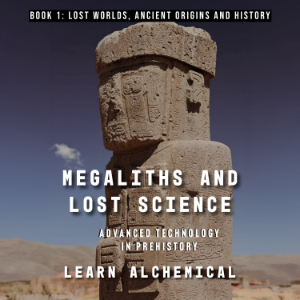 Megaliths and Lost Science
