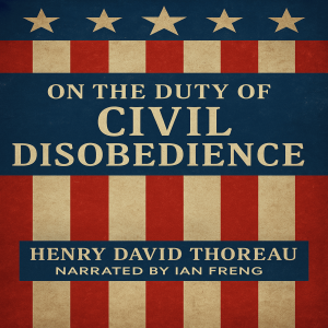 On the Duty of Civil Disobedience by Henry David Thoreau