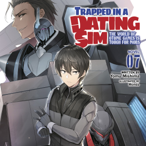 Trapped in a Dating Sim: The World of Otome Games is Tough for Mobs (Light Novel) Vol. 7