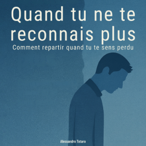 Quand tu ne te reconnais plus