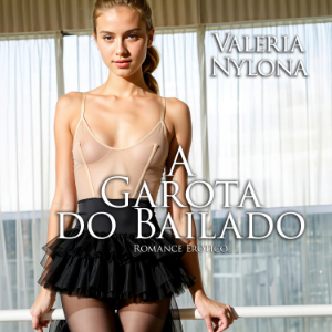 A Garota do Bailando | Romance Erótico