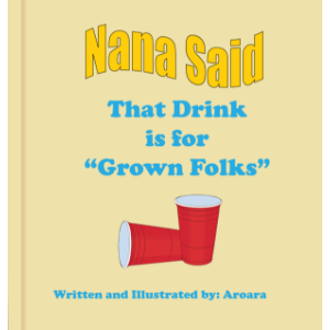 Nana Said Don't Drink That