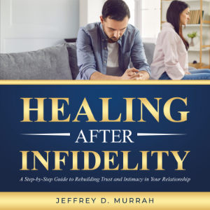 Healing After Infidelity