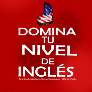 Domina tu Nivel de Inglés