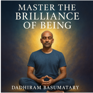 Master the Brilliance of Being
