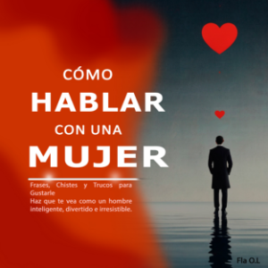 Cómo Hablar con una Mujer