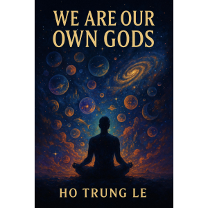 We Are Our Own Gods