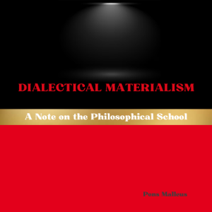 Dialectical Materialism: A Note on the Philosophical School