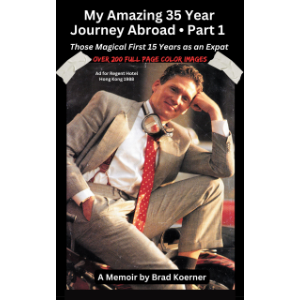 My Amazing 35 Year Journey Abroad - Part 1