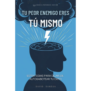 TU PEOR ENEMIGO ERES TÚ MISMO