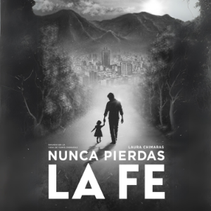 Nunca Pierdas la Fe Vol. I