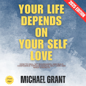 Your Life Depends on Your Self Love: