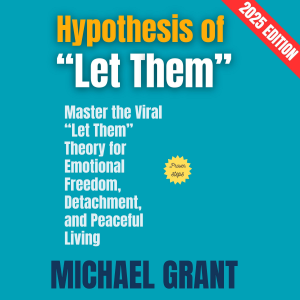 Hypothesis of “Let Them”:
