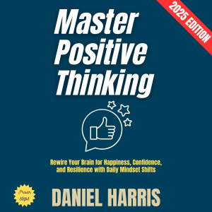 Master Positive Thinking: