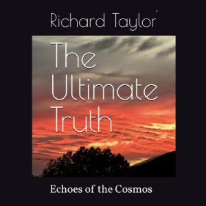 The Ultimate Truth: Echoes of the Cosmos