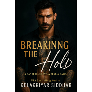 Breaking the Hold: A Dangerous Love, a Deadly Game