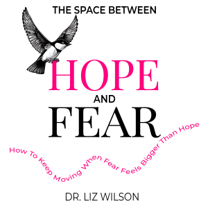 The Space Between Hope and Fear
