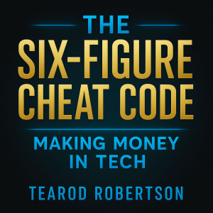 The Six Figure Cheat Code